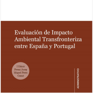 Presentación del libro “Evaluación de impacto ambiental transfronteriza entre España y Portugal”.
